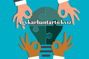 Pihenj egy kicsit és játssz velünk! - Napi agykarbantartó kvíz