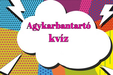 Ezzel a friss napi kvízzel egy remek kikapcsolódásban lesz részed. Mehet?