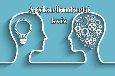 Agykarbantartó kvíz - Te is jobb vagy az átlagnál, ha legalább 6 kérdésre jól válaszolsz