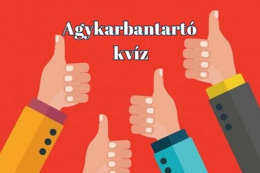 Agykarbantartó kvíz - Ha 8 kérdésből legalább 6-ra helyesen válaszolsz, átlagon felüli tudású vagy