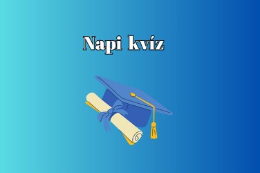 Napi kvíz - Válaszolj helyesen ezekre a kvízkérdésekre és szerezz meg minél több pontot!