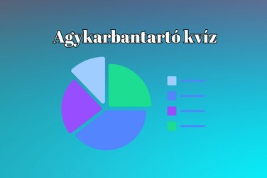 Agykarbantartó kvíz - Ha a tíz kérdésből legalább 6-ra helyesen válaszolsz, büszke lehetsz magadra