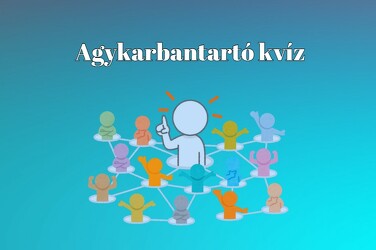 Agykarbantartó kvíz - A szellemi frissesség egy kis gyakorlással könnyedén szinten tartható