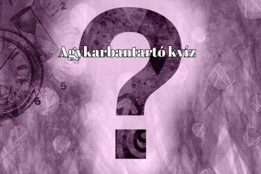 Agykarbantartó frissen facsarva - Ez egy olyan kvíz, amiben eléred a maximális tíz pontot