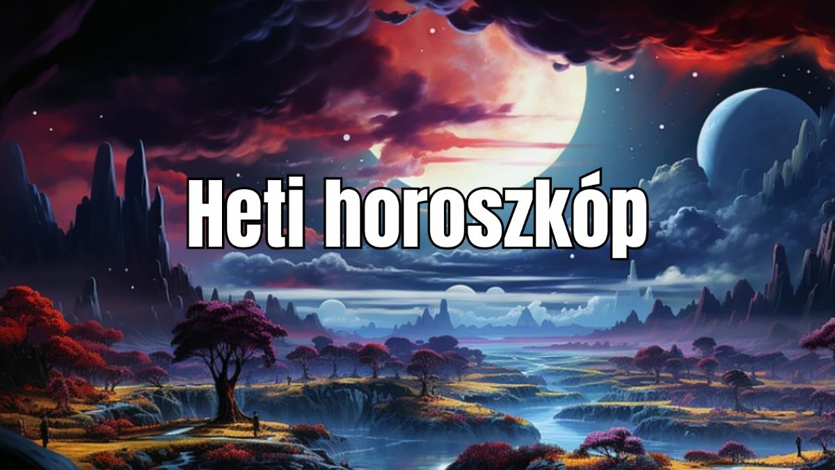 Heti horoszkóp 2026. szeptember 21. - szeptember 27. - Ne figyelj az irigyedre