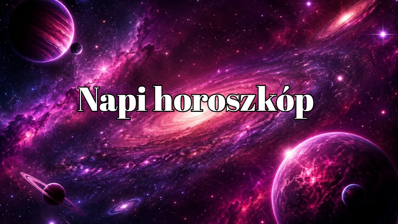 Napi horoszkóp 2026. szeptember 8. – A jó esélyt ma megragadhatod
