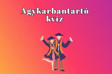 Friss agykarbantartó napi kvíz: 8 kérdés, ami alaposan megmozgatja a tudásod