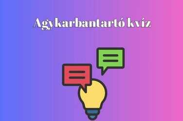 Frissen facsart napi kvíz - Itt egy friss torna, az agy frissen tartásához
