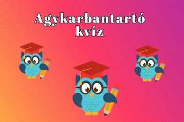 Napi kvízszünet - ha jó formában vagy, most megmutathatod ebben a napi kvízben