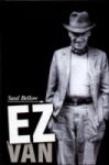 Saul Bellow: Ez van