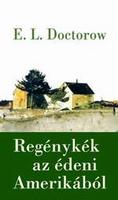 E. L. Doctorow Regénykék az édeni Amerikából