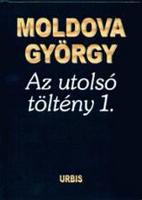 Moldova György Az utolsó töltény