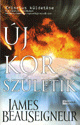 James Beauseigneur: Új kor születik