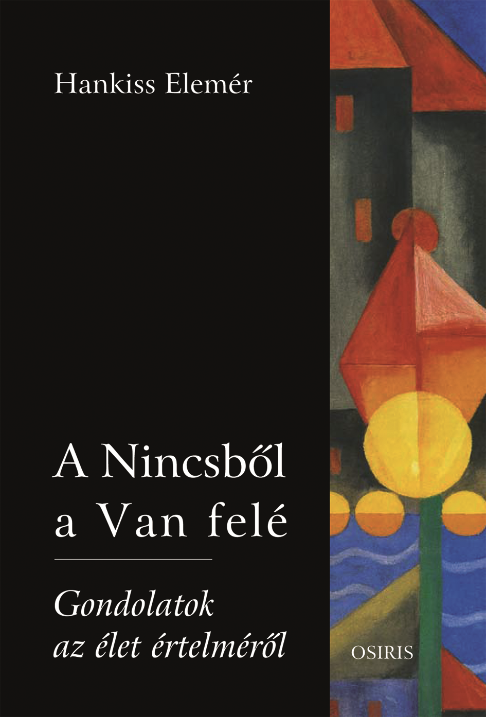 Hankiss Elemér A Nincsből a Van felé