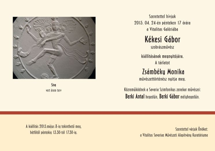 Kékesi Gábor kiállítása a Vitalitas Galériában ( 2015. április 24-től) Kékesi Gábor kiállítása a Vitalitas Galériában ( 2015. április 24-től)