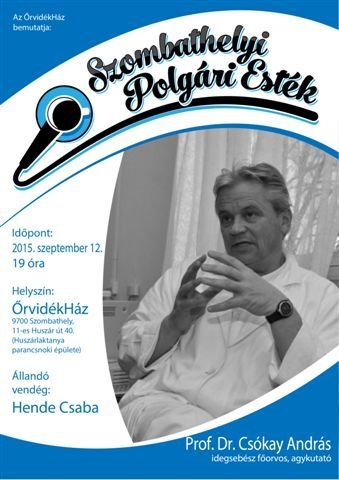 Őrvidékház szombati vendége: Prof. Dr. Csókai András Őrvidékház szombati vendége: Prof. Dr. Csókai András