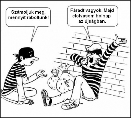 Majd elolvasom holnap az újságban Számoljuk meg, mennyit raboltunk